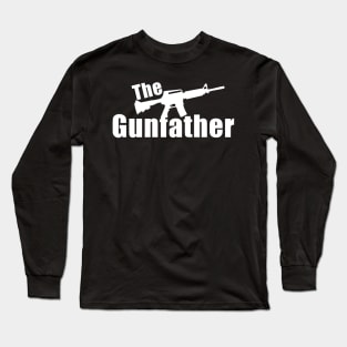 Independence Day Gifts Father's Day Gift The Gunfather T-Shirt Long Sleeve T-Shirt